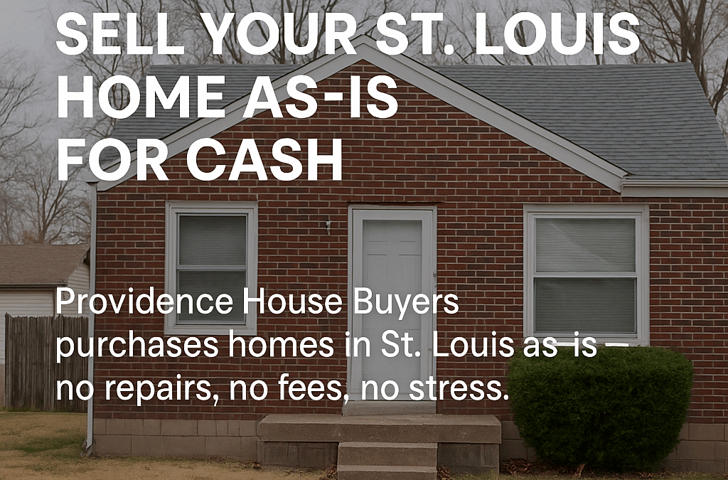 5 Signs It’s Time to Sell Your St. Louis Home As-Is for Cash